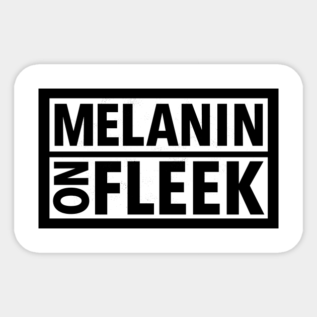 MELANIN ON FLEEK Sticker by blacklives